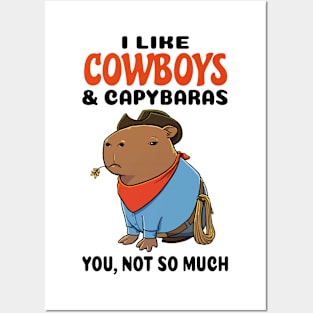 I Like Cowboys and Capybaras you not so much Posters and Art